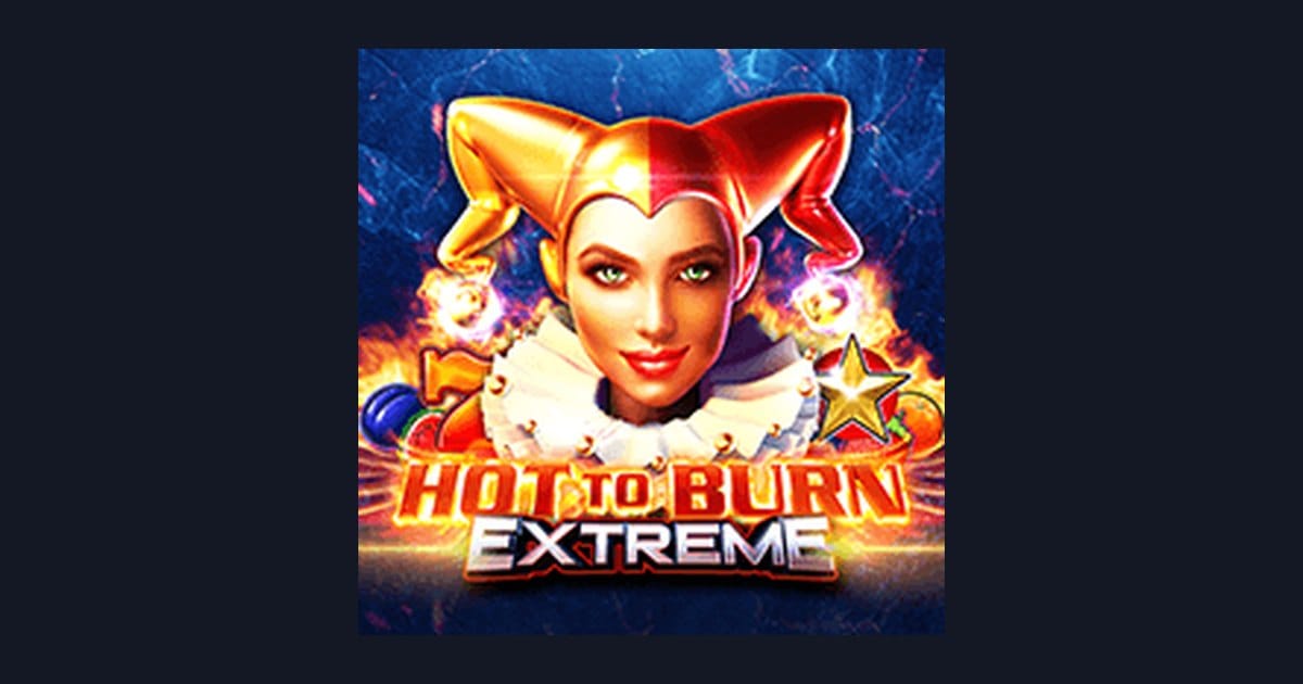 Hot To Burn Extreme: Slot Casino Seru dengan RTP Casino Slot di Casino Online