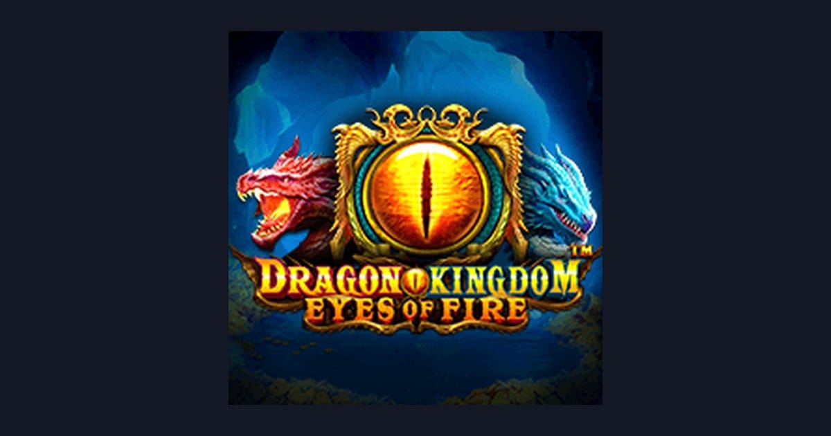 Rasakan Sensasi Dragon Kingdom Eyes of Fire dengan Deposit Pulsa Tanpa Potongan